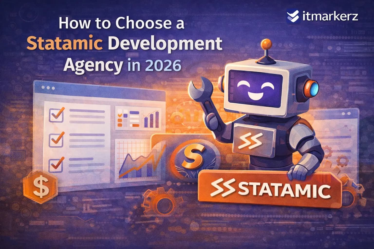Feature image for the article How to Choose a Statamic Development Agency in 2026, showing a Statamic-themed robot with checklist and analytics visuals, representing pricing, process, and evaluation of Statamic CMS agencies